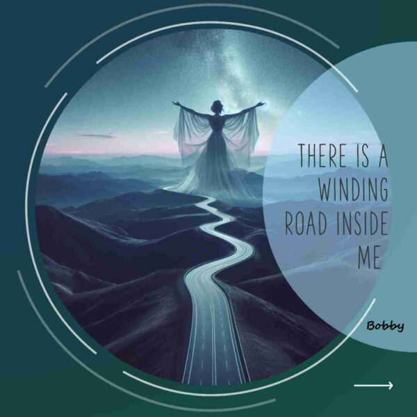 The Winding Road Inside Me